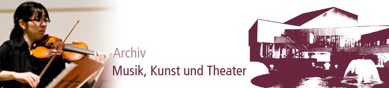 Musik, Kunst und Theater Archiv